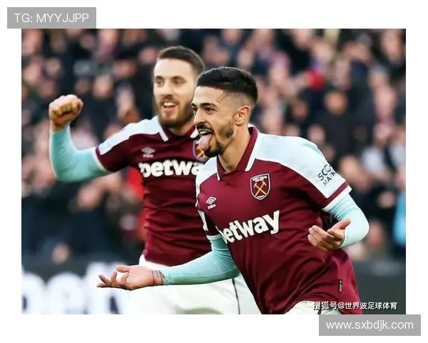 西汉姆对阵伯恩茅斯首发揭晓战